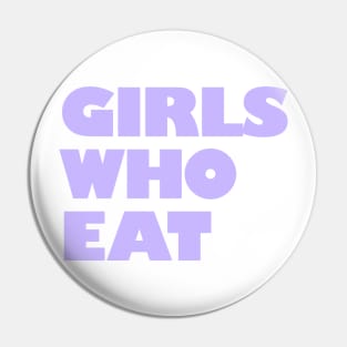 Girls Who Eat - Lavender Pin