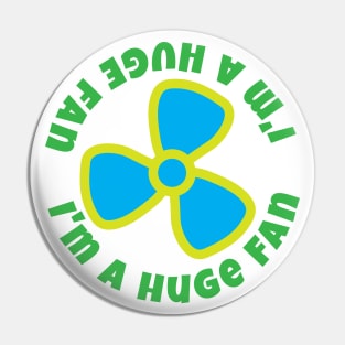 I’m a huge fan Pin