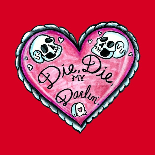 Die Die My Darling by Brieana