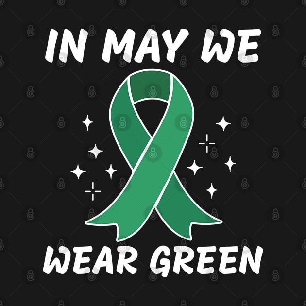 Mental Health Awareness, In May We Wear Green by Metal Works