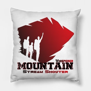 Mountain Whisperer, Stream Shouter Adventure Travel For Free Pillow