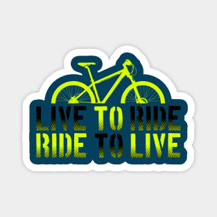 Green Mountain Bike, Live to ride, Ride to live Magnet