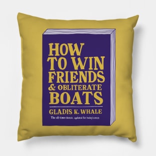 How to obliterate boats by Gladis K. Whale Pillow