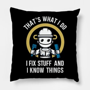 "I Fix Stuff" Funny Mechanic, Engineer, Garage Pillow