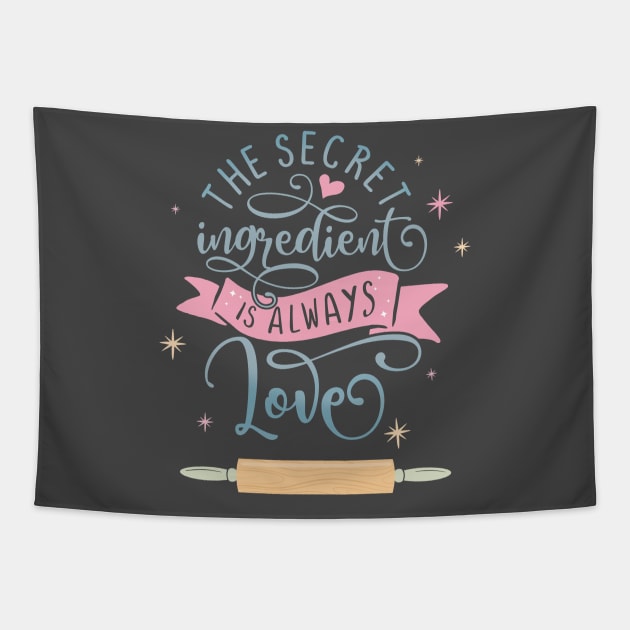 The Secret Ingredient Is Always Love Tapestry by LittleBunnySunshine