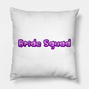 Bride Squad Pillow