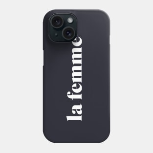 La Femme The Girl French Typeface Design Phone Case