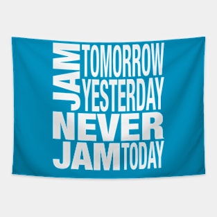 Never Jam Today Alice in Wonderland Typography White Tapestry