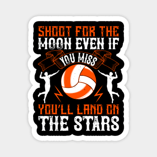 Shoot For The Moon, Even If You Miss. You'll Land On The Stars Magnet