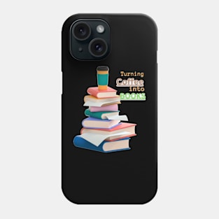 Turning coffee into books Phone Case