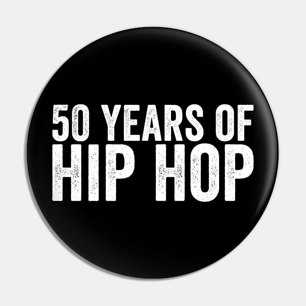 Special Hip Hop 50 Years White Pin by GuuuExperience