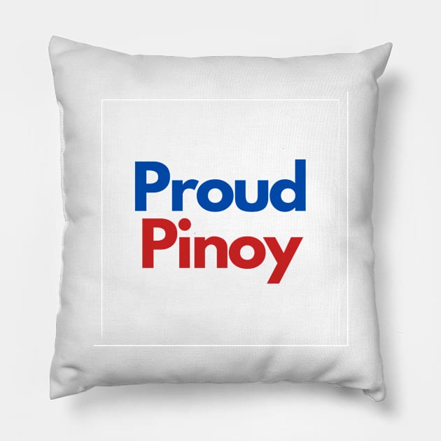 proud pinoy Pillow by CatheBelan