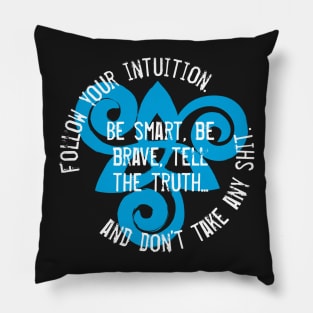 Follow Your Intuition Pillow