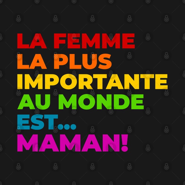 La femme la plus importante au monde by T-Shirts Zone