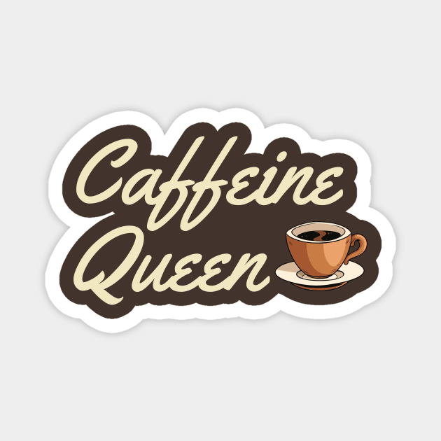 Lispe Caffeine Queen Coffee Tea Magnet by Lispe