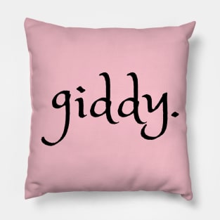 Giddy- a word design for those who like words and stuff Pillow