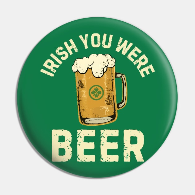 Irish You Were Beer Pin by NomiCrafts