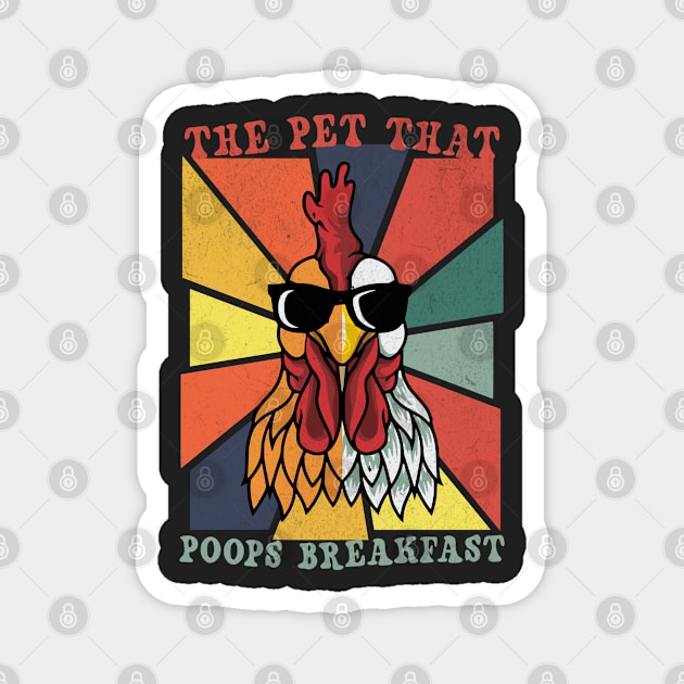 Retro Chicken - The Pet That Poops Breakfast Magnet by BeanStiks