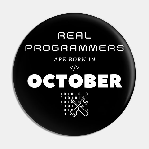 Real Programmers Are Born In October Pin by PhoenixDamn