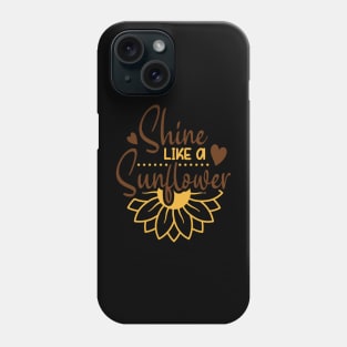 shine like a sunglouer Phone Case