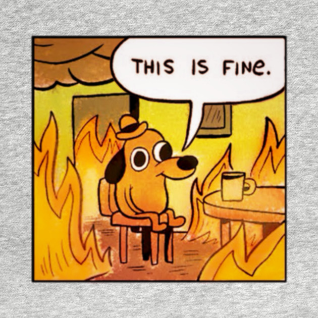 This Is Fine Meme Template