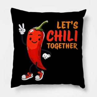 Lets Chili together Hot Chili Design Pillow