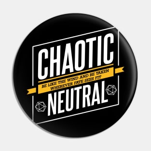 Character Alignment Quotes - Chaotic Neutral Pin