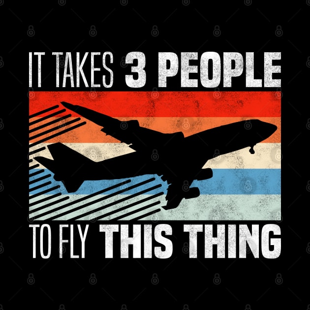 It Takes 3 People to Fly This Thing - Funny Siblings Airline Pilots by BenTee