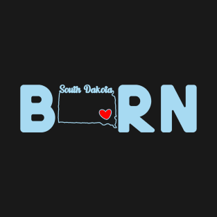 South Dakota Born with State Outline of South Dakota in the word Born T-Shirt