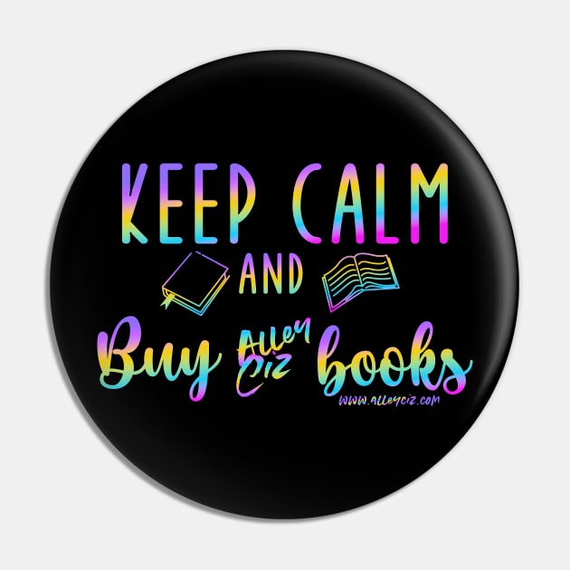 Keep Calm and Buy Gradient Pin by Alley Ciz