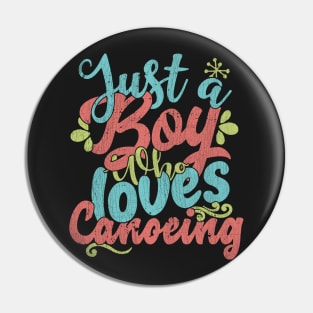 Just A Boy Who Loves Canoeing Gift graphic Pin