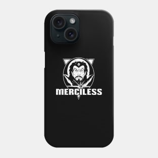 Merciless (Black Print) Phone Case