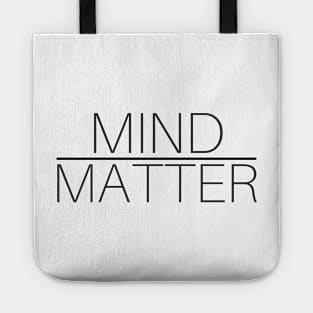 Mind Over Matter Tote