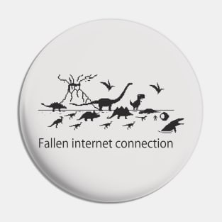 Fallen internet Pin
