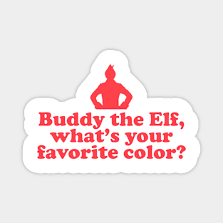 Elf Quote - Favorite Color (Red) Magnet