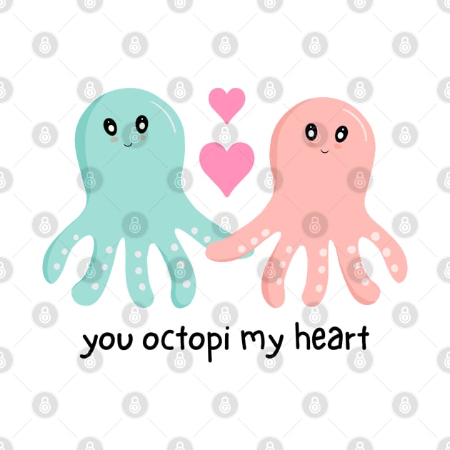 You Octopi My Heart by Orchyd