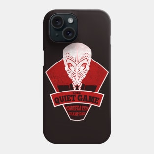 The Quiet Game Champions Phone Case