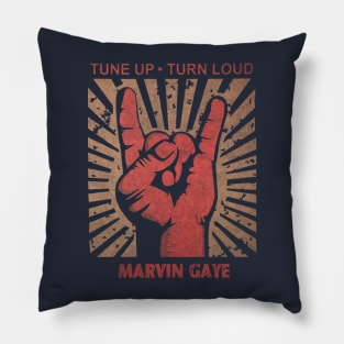 Tune up . Turn loud Marvin Gaye Pillow