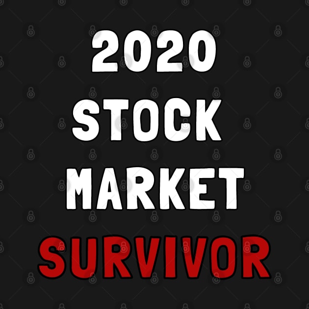 2020 stock market survivor by strangelyhandsome