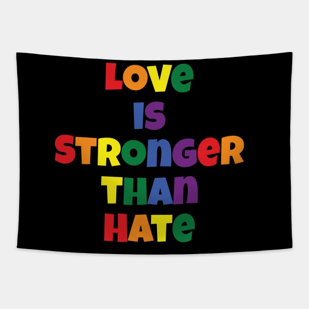 Love is Stronger than Hate Tapestry by Trans Action Lifestyle