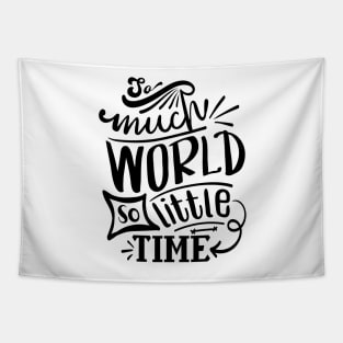 So Much World So little Time Shirt | Travel T-shirt Tapestry