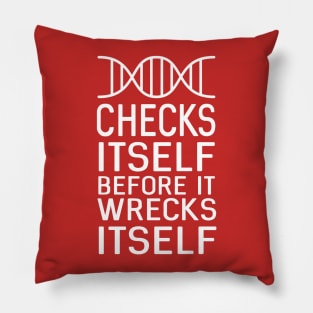 DNA. Checks itself before it wrecks itself Pillow