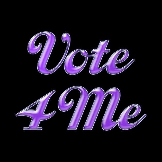 Vote 4 Me by NeilGlover