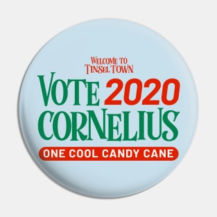 Vote Cornelius - Welcome to Tinsel Town Pin