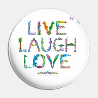 LIVE LAUGH LOVE - tropical word art Pin