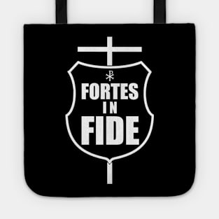 Fortes in Fide - Strong in Faith in white Tote