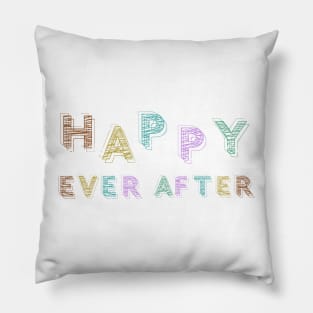 happy ever after Pillow