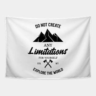 Do Not Create Any Limitations For Yourself Explore The World Tapestry