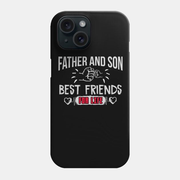 Father And Son Best Friends For Life T-Shirt, Fathers Day Gift, Father and Son, Gift For Dad, Dad Best Friend, Dad Gift, Dad Shirt Phone Case by YelionDesign