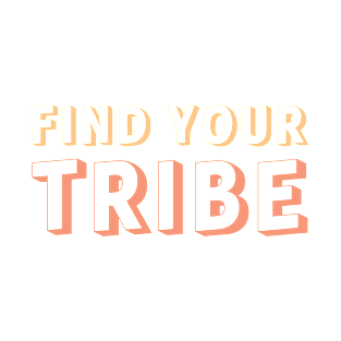 Find your Tribe T-Shirt